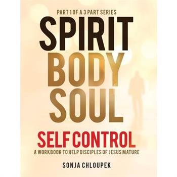 Spirit, Body, Soul Self Control