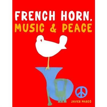 French Horn, Music & Peace