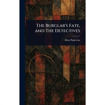 The Burglar's Fate, and The Detectives