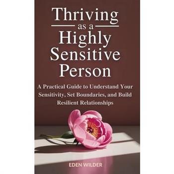 Thriving as a Highly Sensitive Person