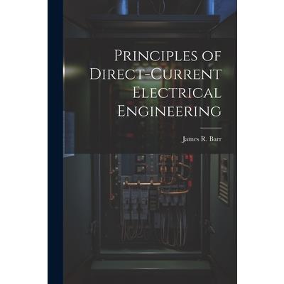 Principles of Direct-Current Electrical Engineering