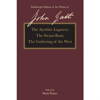 The Ayrshire Legatees, the Steam-Boat, the Gathering of the West