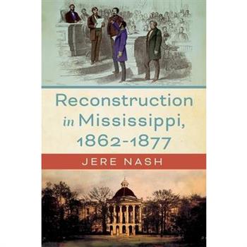 Reconstruction in Mississippi, 1862-1877