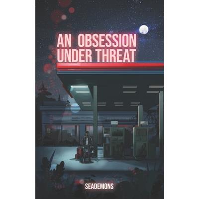 An Obsession Under Threat