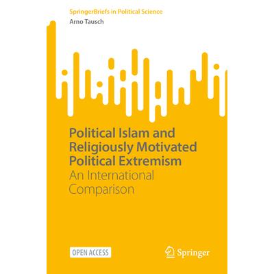 Political Islam and Religiously Motivated Political Extremism