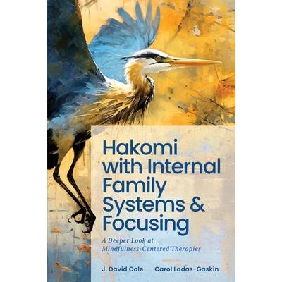 Hakomi with Internal Family Systems and Focusing