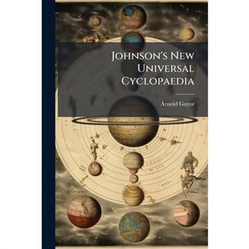 Johnson's New Universal Cyclopaedia