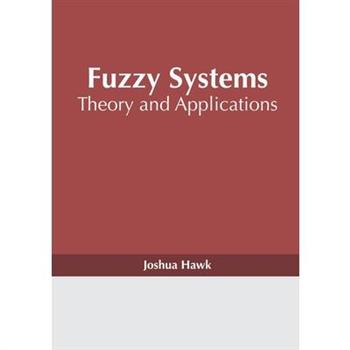 Fuzzy Systems: Theory and Applications