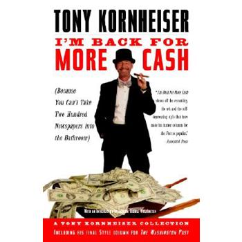 I'm Back for More Cash: A Tony Kornheiser Collection (Because You Can't Take Two