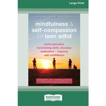 Mindfulness and Self-Compassion for Teen ADHD