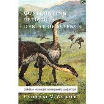 Confronting Religious Denial of Science