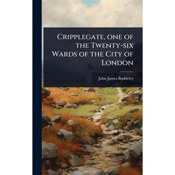 Cripplegate, one of the Twenty-six Wards of the City of London