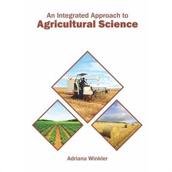 An Integrated Approach to Agricultural ScienceAnIntegrated Approach to Agricultural Scienc
