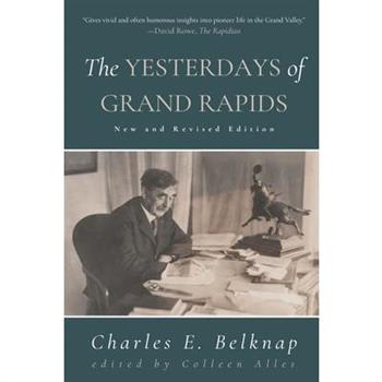 The Yesterdays of Grand Rapids