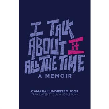 I Talk about It All the Time