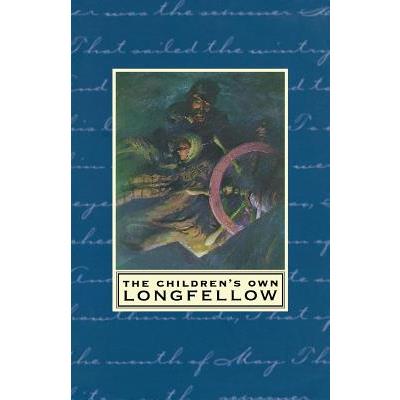 The Children’s Own Longfellow