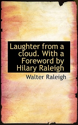 Laughter from a Cloud. with a Foreword by Hilary Raleigh Laughter from a Cloud. with a Foreword by Hilary Raleigh