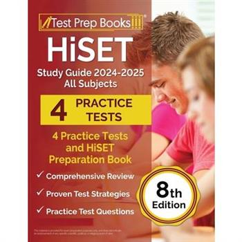 HiSET Study Guide 2024-2025 All Subjects