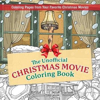 The Unofficial Christmas Movie Coloring Book