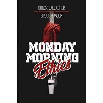 Monday Morning Ethics
