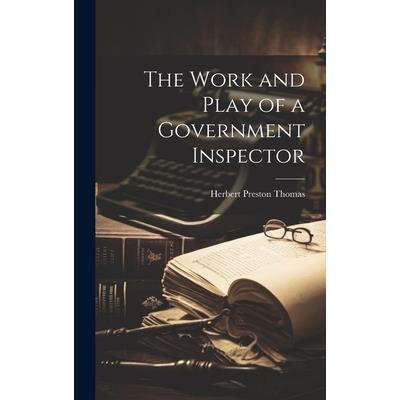 The Work and Play of a Government Inspector The Work and Play of a Government Inspector