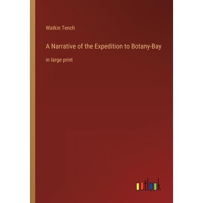 A Narrative of the Expedition to Botany-Bay