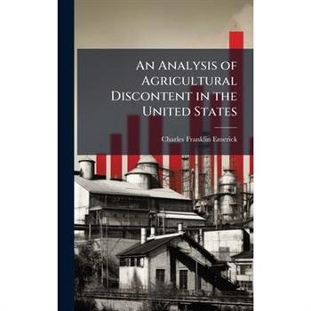 An Analysis of Agricultural Discontent in the United States