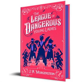 The League of Dangerous Young Ladies (Deluxe Edition)