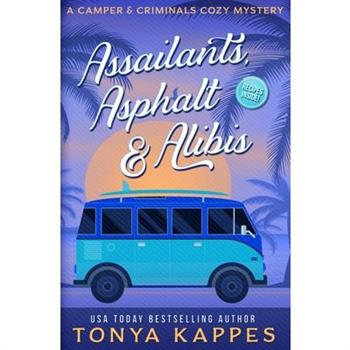 Assailants, Asphalt & Alibis