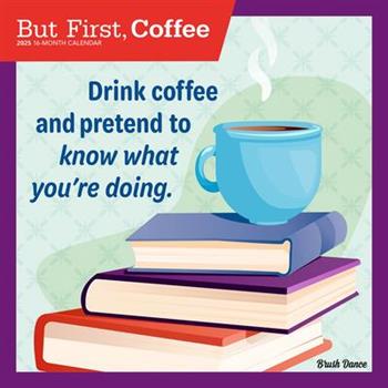 But First Coffee 2025 12 X 24 Inch Monthly Square Wall Calendar Plastic-Free But First Coffee 2025 12 X 24 Inch Monthly Square Wall Calendar Plastic-Free