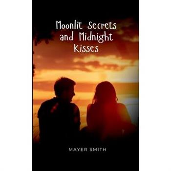 Moonlit Secrets and Midnight Kisses