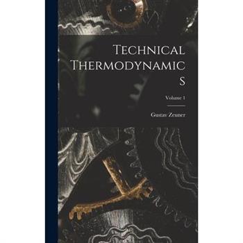 Technical Thermodynamics; Volume 1