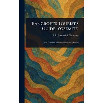 Bancroft's Tourist's Guide. Yosemite.