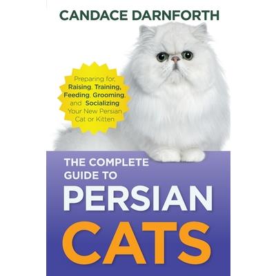 The Complete Guide to Persian Cats