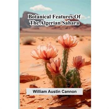 Botanical Features Of The Algerian Sahara
