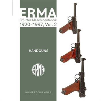 Erma: Erfurter Maschinenfabrik, 1924-2003, Vol. 2