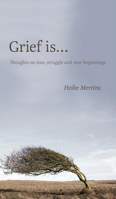 Grief is...