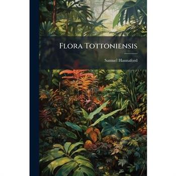 Flora Tottoniensis