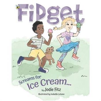 Fidget Screams for Ice Cream