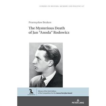 The Mysterious Death of Jan ”Anoda” Rodowicz