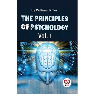 The Principles Of Psychology (Volume I)