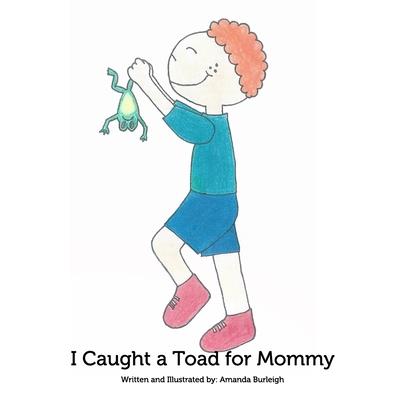 I Caught a Toad for Mommy