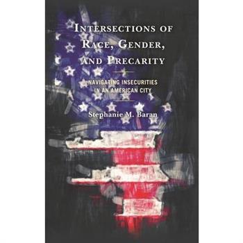 Intersections of Race, Gender, and Precarity