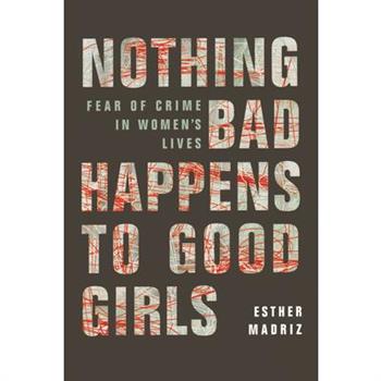 Nothing Bad Happens to Good Girls