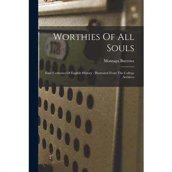 Worthies Of All Souls