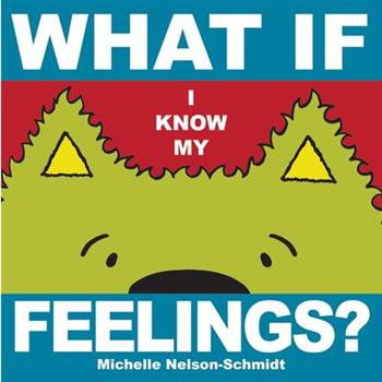 What If I Know My... Feelings
