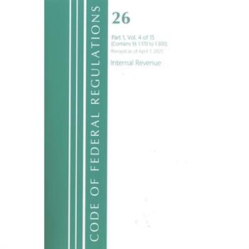 Code of Federal Regulations, Title 26 Internal Revenue 1.170-1.300, Revised as of April 1, 2021