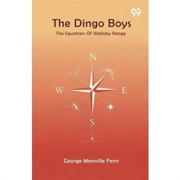 The Dingo Boys The Squatters Of Wallaby Range