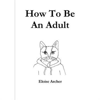 How To Be An Adult