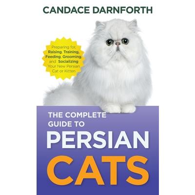 The Complete Guide to Persian Cats
